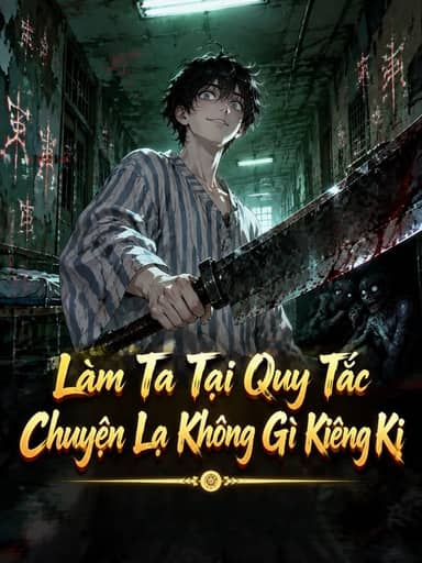 Bìa truyện Làm Ta Tại Quy Tắc Chuyện Lạ Không Gì Kiêng Kị